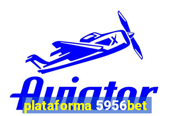 plataforma 5956bet